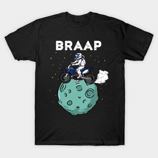 Braap Tshirt Women Dirt Bike Shirt Kids Bike Men Motocross T-Shirt by PomegranatePower